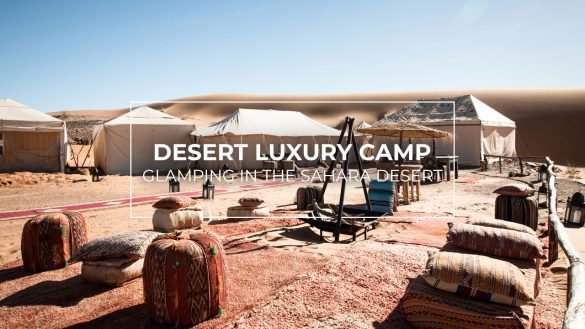 Desert Luxury Camp Morocco